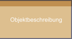 Objektbeschreibung